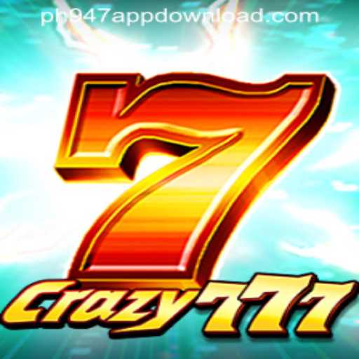 Crazy777: Dive into the Electrifying World of Gaming with PH947 APP DOWNLOAD